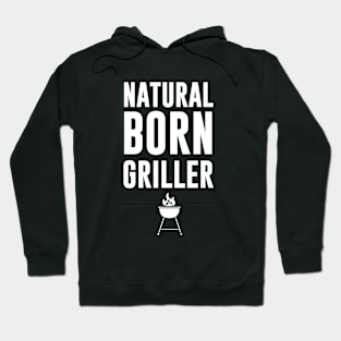 Natural Born Griller Hoodie